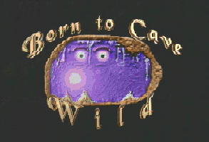 Born to Cave Wild - Click Image to Close