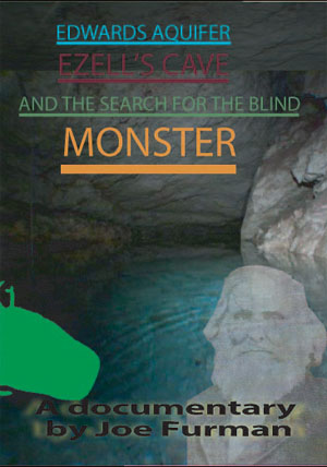 Edwards Aquifer, Ezell's Cave, & Searching for the Blind Monster - Click Image to Close