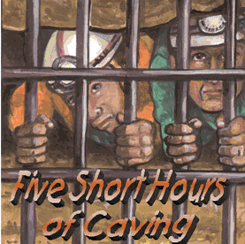 Five Short Hours of Caving - Click Image to Close